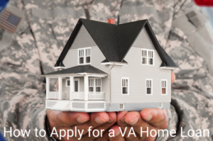 How to Apply for a VA Home Loan