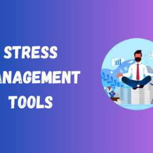 Stress Management Tools